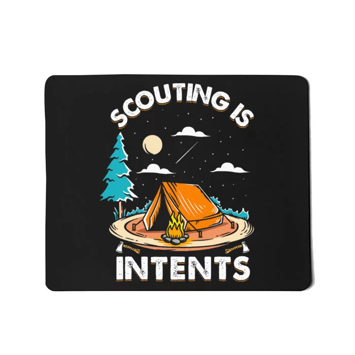 Funny Scout Camper Scouting Is Intents Camping Mousepad