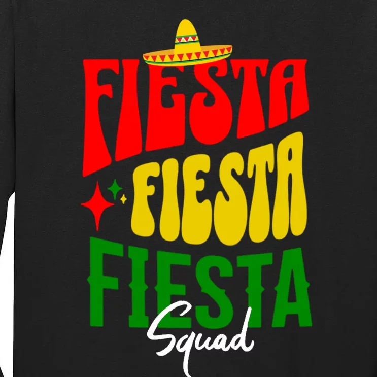 Fiesta Squad Cinco De Mayo Mexican Party Funny Cinco De Mayo Tall Long Sleeve T-Shirt