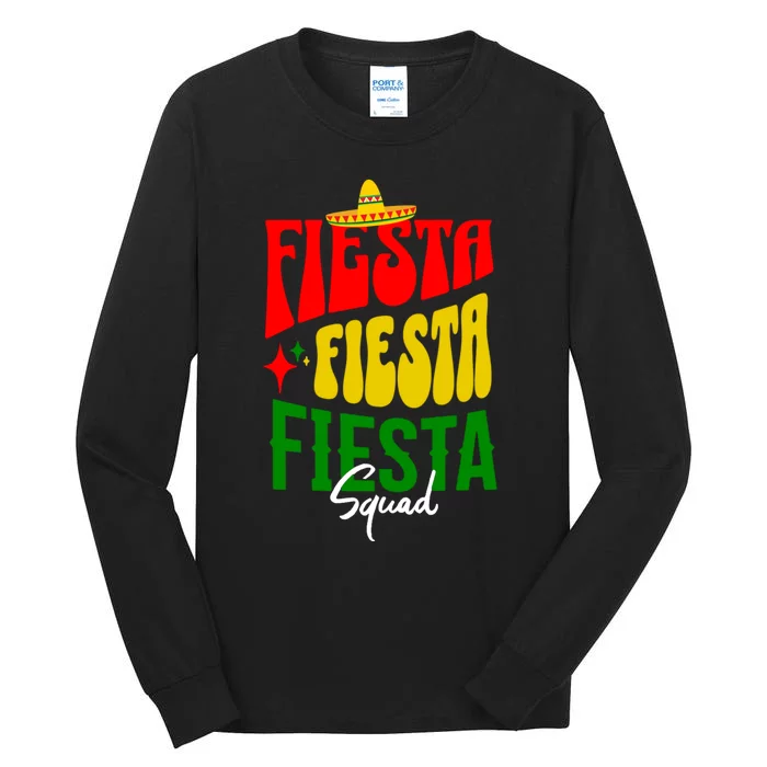 Fiesta Squad Cinco De Mayo Mexican Party Funny Cinco De Mayo Tall Long Sleeve T-Shirt