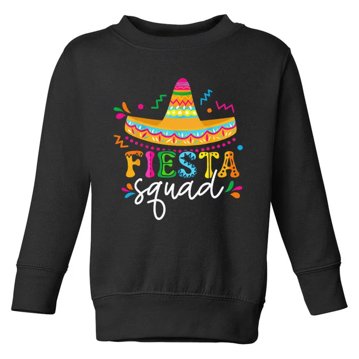 Fiesta Squad Cinco De Mayo Mexican Sombrero Group Family Toddler Sweatshirt