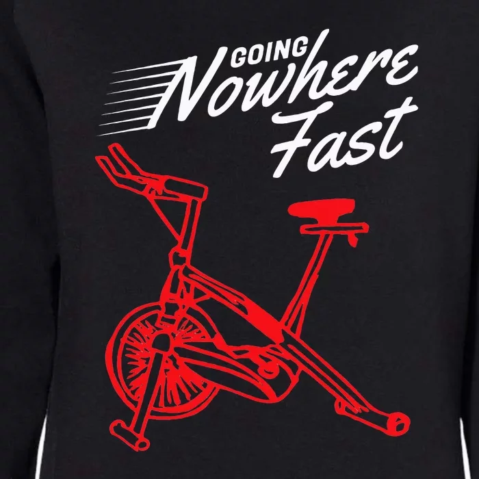 Funny Spin Class Going Nowhere Fast Indoor Cycling Spinning Womens California Wash Sweatshirt