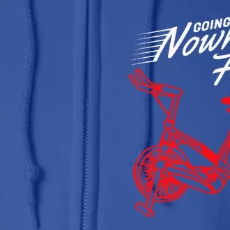 Funny Spin Class Going Nowhere Fast Indoor Cycling Spinning Full Zip Hoodie