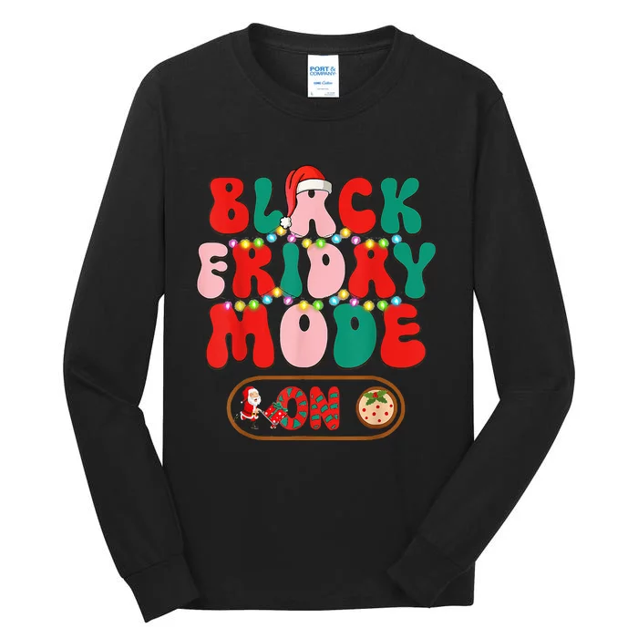 Friday Shopping Crew Mode On Christmas Black Shopping Family Tall Long Sleeve T-Shirt