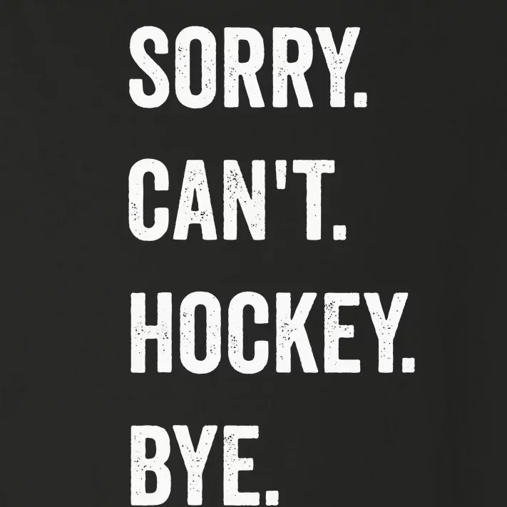 Funny Sorry Cant Hockey Bye Hockey Player Coach Team Toddler Long Sleeve Shirt