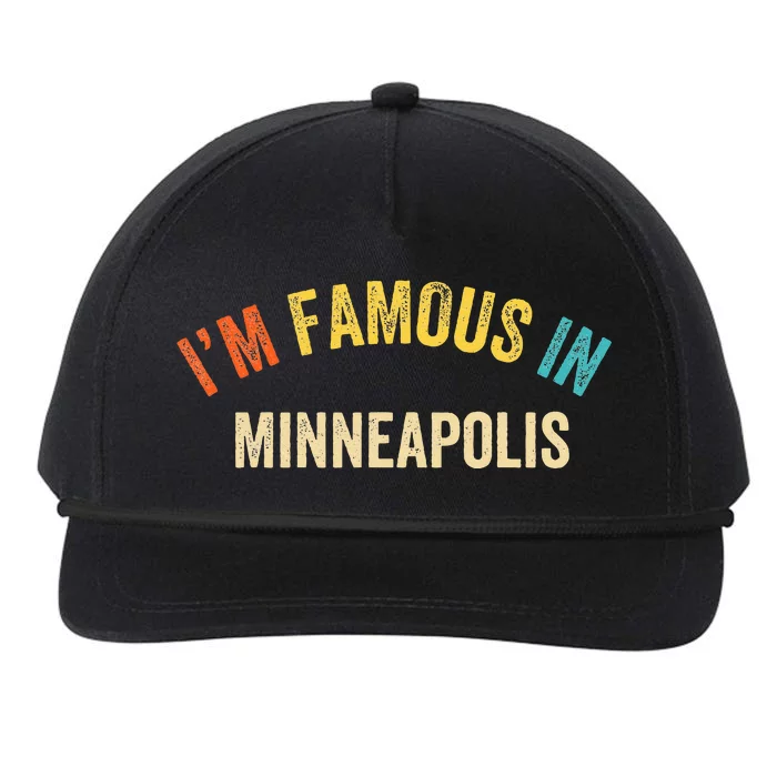 Funny Saying City Pride IM Famous In Minneapolis Snapback Five-Panel Rope Hat