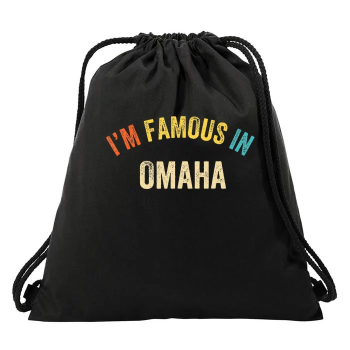 Funny Saying City Pride IM Famous In Omaha Drawstring Bag