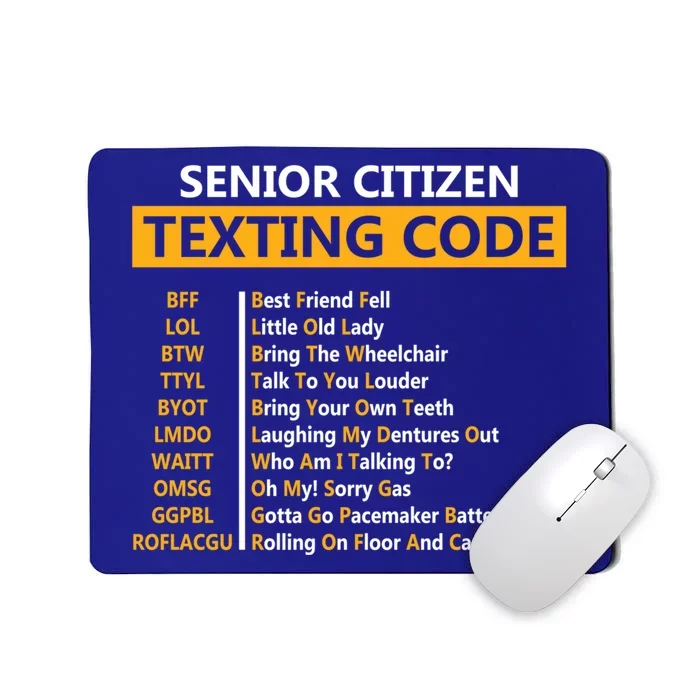 Funny Senior CitizenS Texting Code Design Gift For Grandpa Great Gift Mousepad