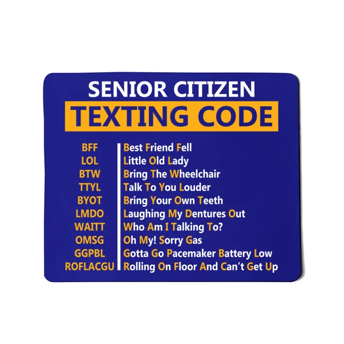 Funny Senior CitizenS Texting Code Design Gift For Grandpa Great Gift Mousepad