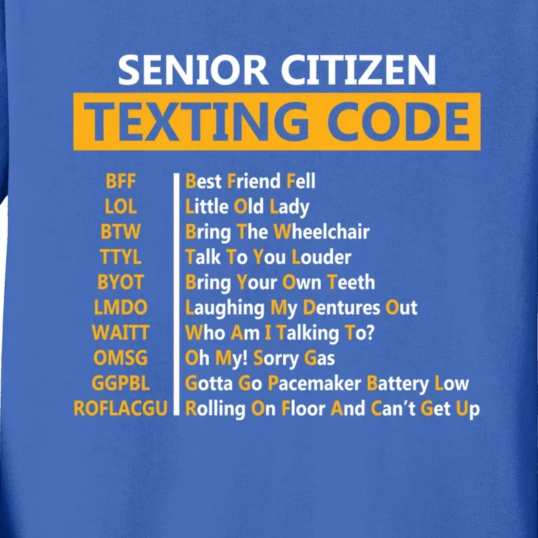 Funny Senior CitizenS Texting Code Design Gift For Grandpa Great Gift Kids Long Sleeve Shirt