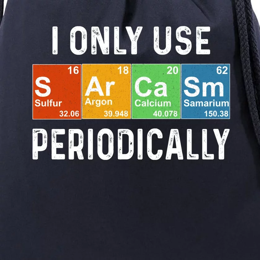 Funny Sarcasm Chemistry Periodic Table Drawstring Bag