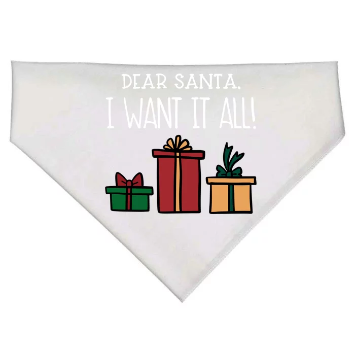 Funny Santa Christmas Holiday Gift Dear Santa I Want It All Gift USA-Made Doggie Bandana