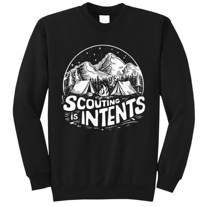 Funny Scout Camper Scouting Is Intents Camping Outdoor Tall Sweatshirt