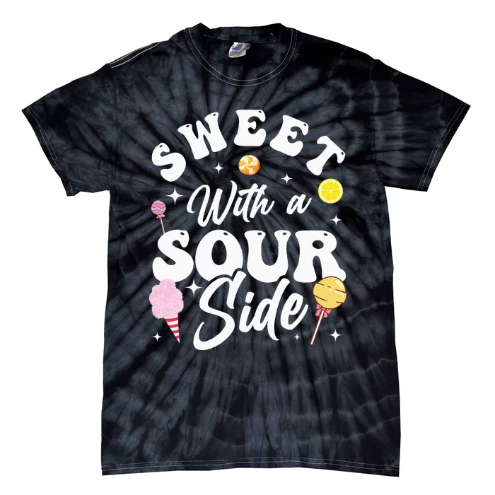 Funny Sweets Candy Patch Sweet With A Sour Side Tie-Dye T-Shirt