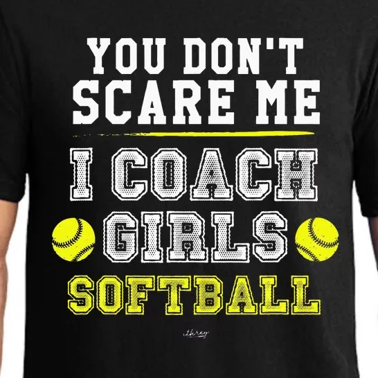 Funny Softball Coach You Dont Scare Me I Coach Pajama Set