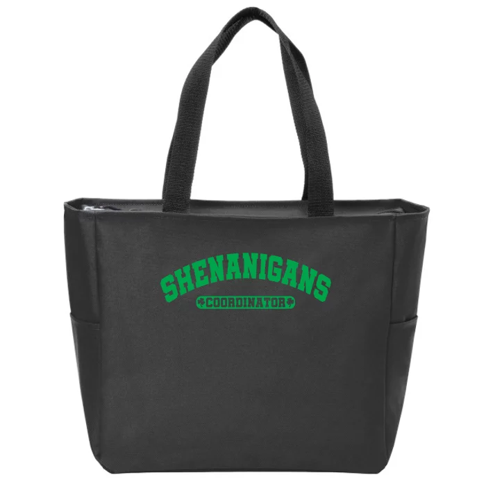 Funny Shenanigans Coordinator For St Patricks Day Zip Tote Bag