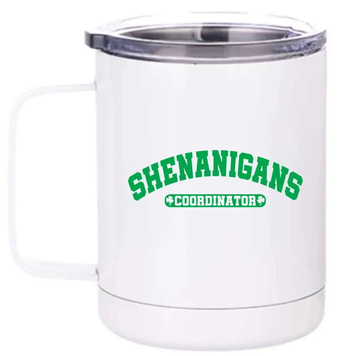 Funny Shenanigans Coordinator For St Patricks Day Front & Back 12oz Stainless Steel Tumbler Cup