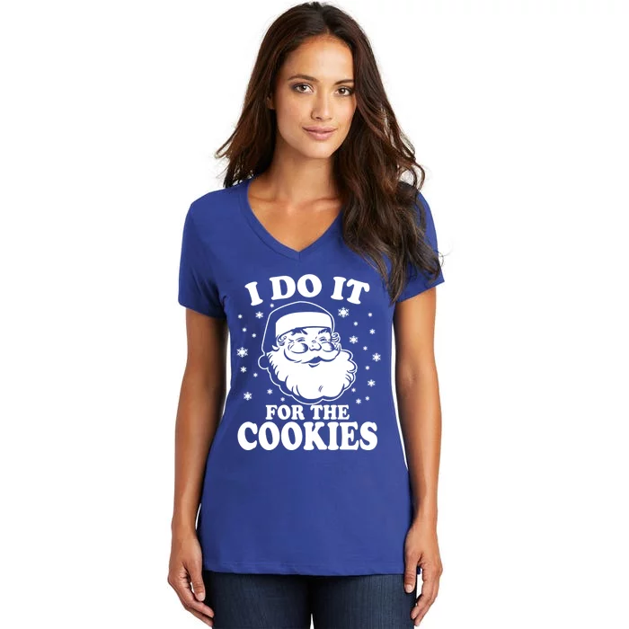 Funny Santa Claus I Do It For The Cookies Santa Meaningful Gift Women's V-Neck T-Shirt