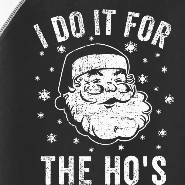 Funny Santa Clause I Do It For The HoS Santa Toddler Fine Jersey T-Shirt