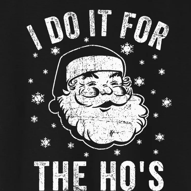 Funny Santa Clause I Do It For The HoS Santa Women's Crop Top Tee