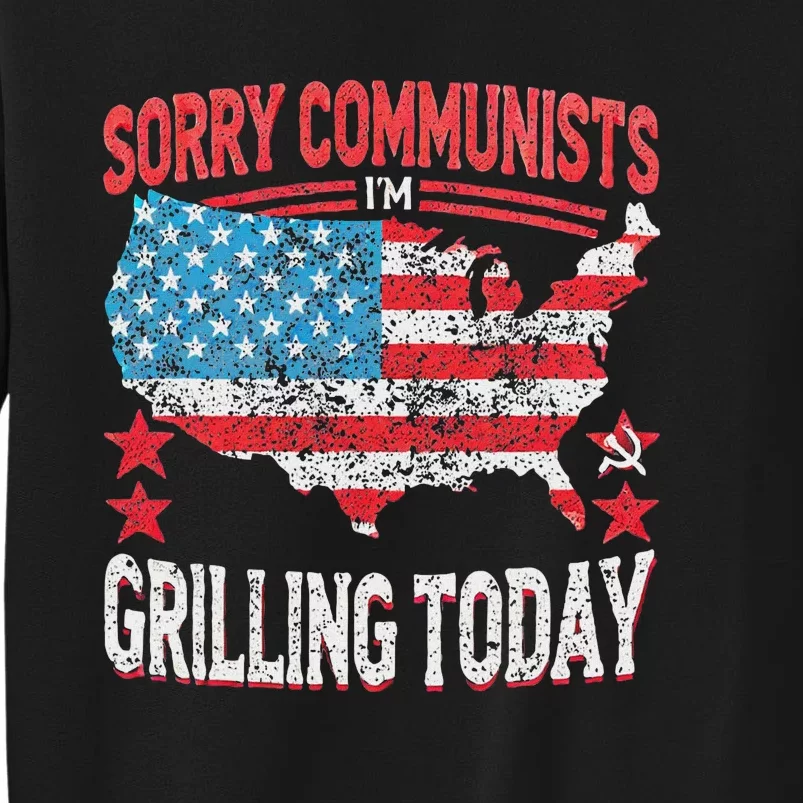 Funny Sorry Communists IM Grilling Today Sweatshirt