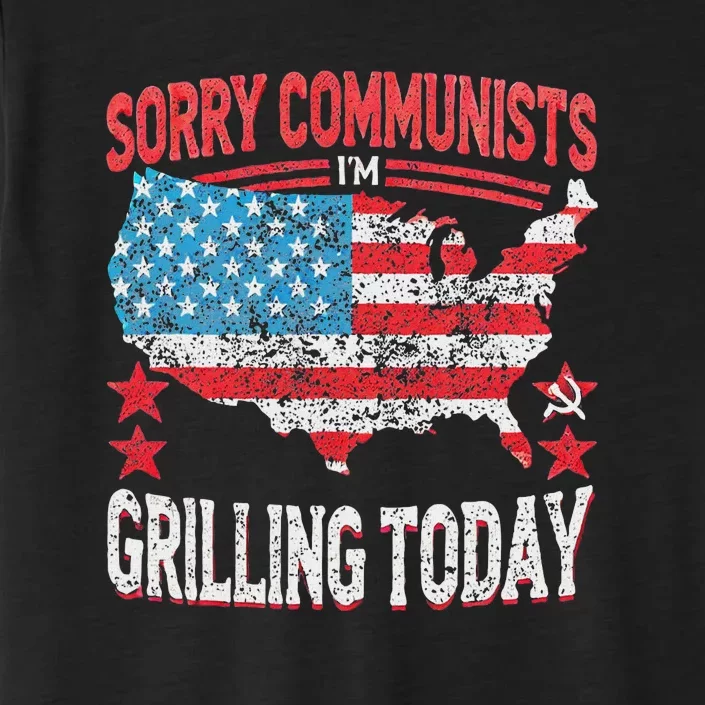 Funny Sorry Communists IM Grilling Today ChromaSoft Performance T-Shirt