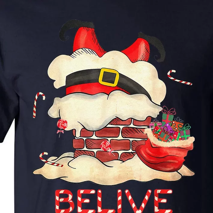 Funny Santa Claus Stuck In The Chimney Believe Christmas Tall T-Shirt