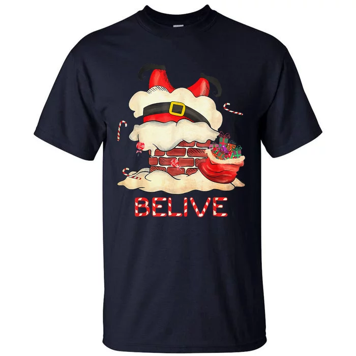 Funny Santa Claus Stuck In The Chimney Believe Christmas Tall T-Shirt