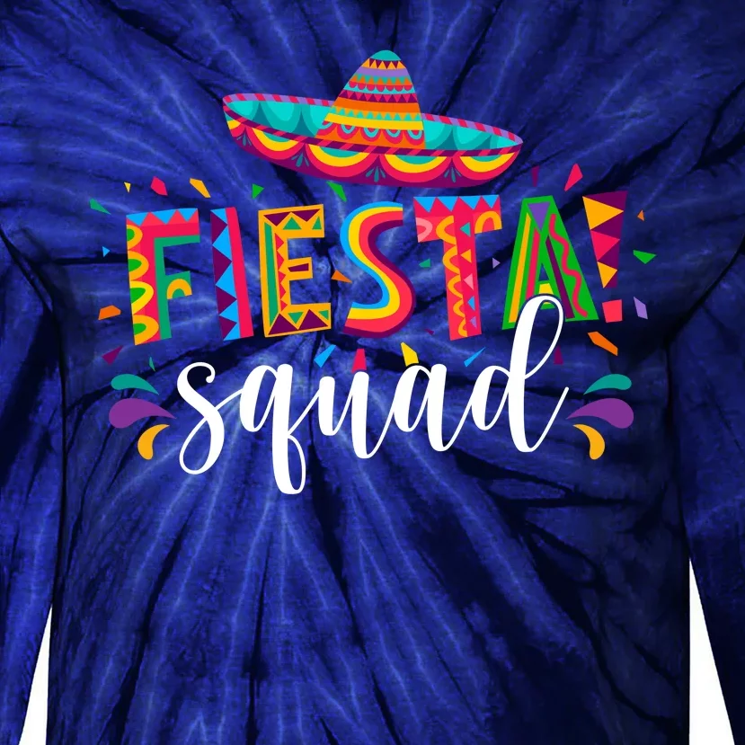 Fiesta Squad Cinco De Mayo Party Tie-Dye Long Sleeve Shirt