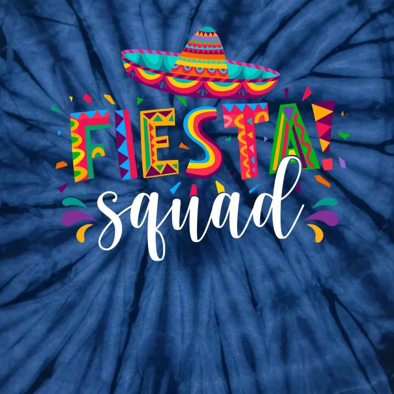 Fiesta Squad Cinco De Mayo Party Tie-Dye T-Shirt