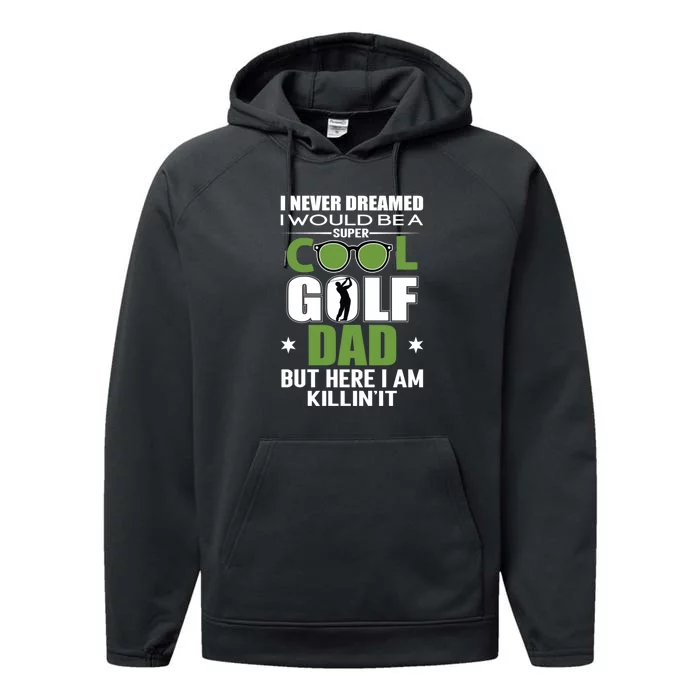 Funny SUPER COOL GOLF DAD FUNNY GOLF Gift For Dad Father's Day Performance Fleece Hoodie