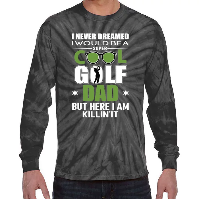 Funny SUPER COOL GOLF DAD FUNNY GOLF Gift For Dad Father's Day Tie-Dye Long Sleeve Shirt