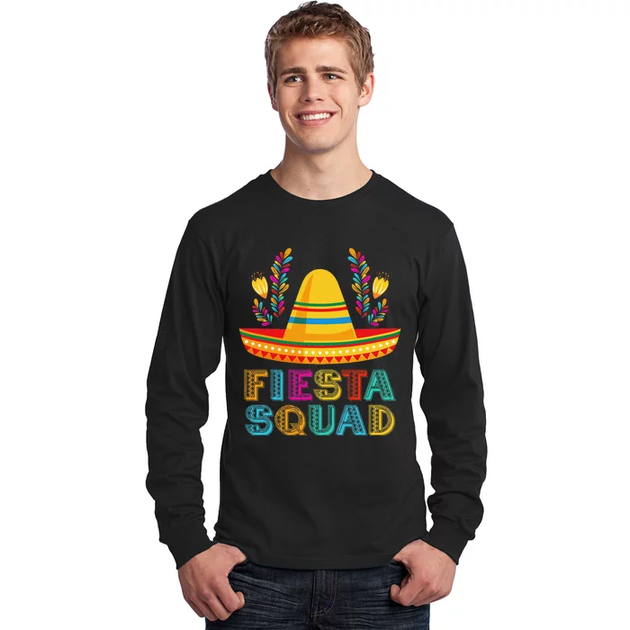 Fiesta Squad Cinco De Mayo Mexican Party 5 De Mayo Sombrero Long Sleeve Shirt