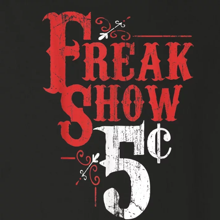 Freak Show Circus Party Weird Carnival Costume Freaky Acts Gift Toddler Long Sleeve Shirt