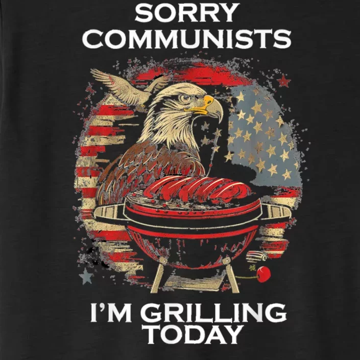 Funny Sorry Communists Im Grilling Today ChromaSoft Performance T-Shirt