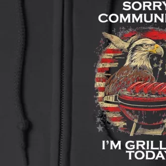 Funny Sorry Communists Im Grilling Today Full Zip Hoodie