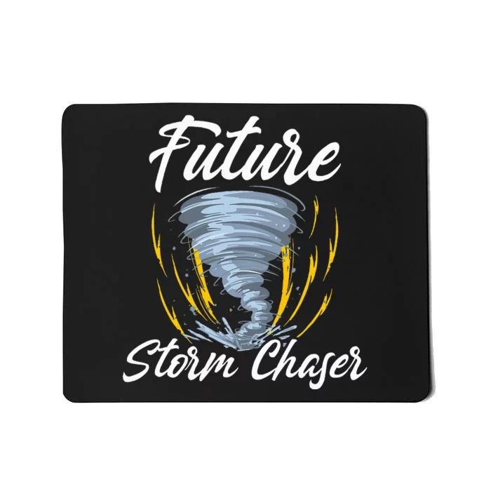 Future Storm Chaser Meteorologist Meteorology Mousepad