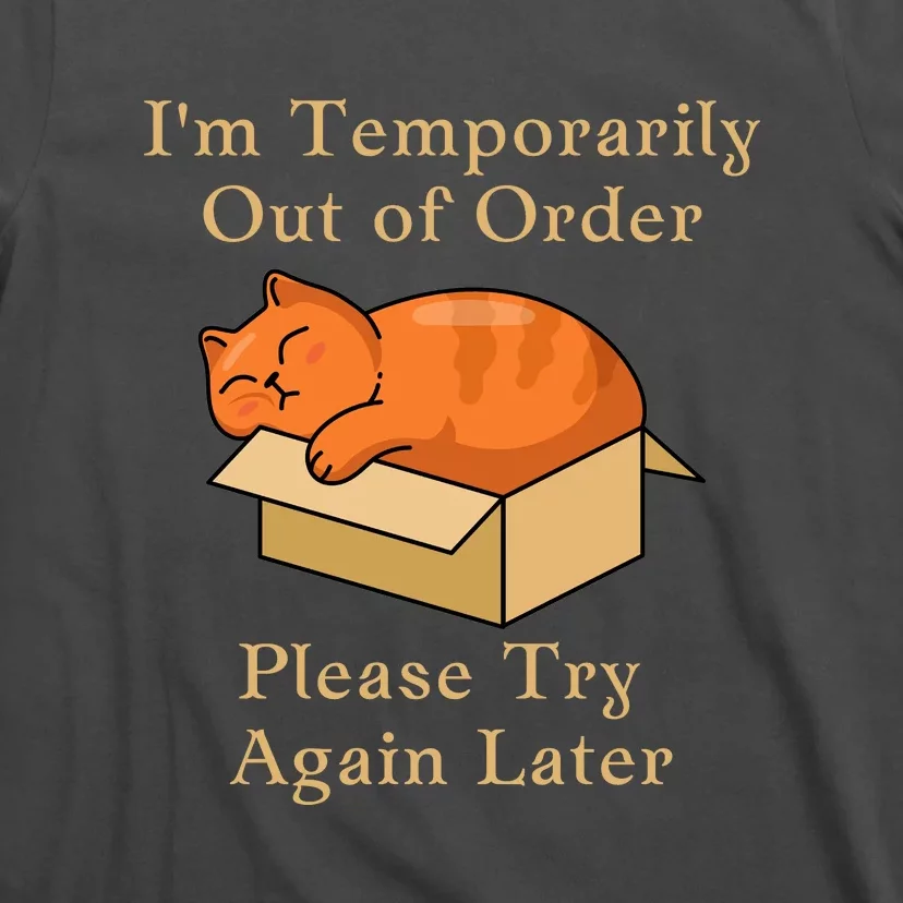 Funny Sleepy Cat Temporarily Out Of Order T-Shirt