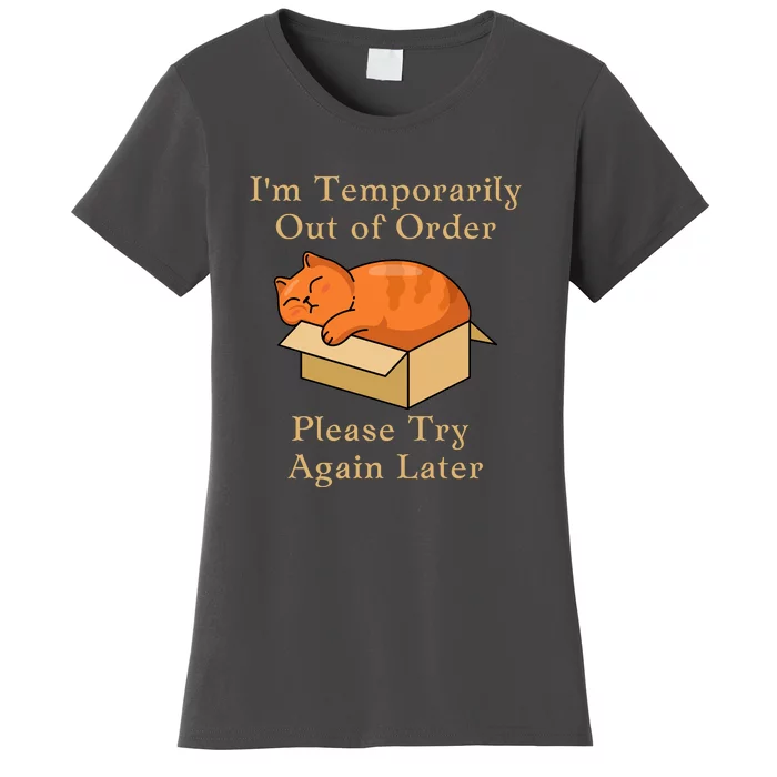 Funny Sleepy Cat Temporarily Out Of Order Women's T-Shirt