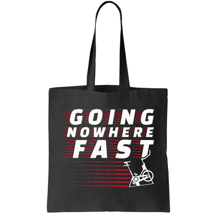 Funny Spin Class Going Nowhere Fast Indoor Cycling Spinning Tote Bag