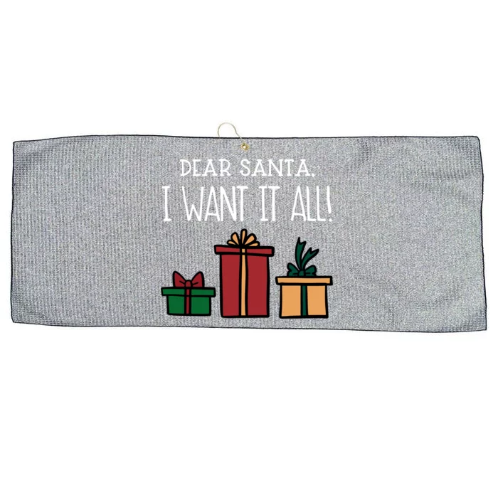 Funny Santa Christmas Holiday Gift Dear Santa I Want It All Gift Large Microfiber Waffle Golf Towel