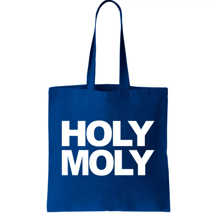 Funny Saying Cool Gift Holy Moly And Funny Gift Tote Bag