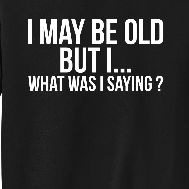 Funny Senior Citizens Old People Gifts Tshirts Old Age Tees Sweatshirt