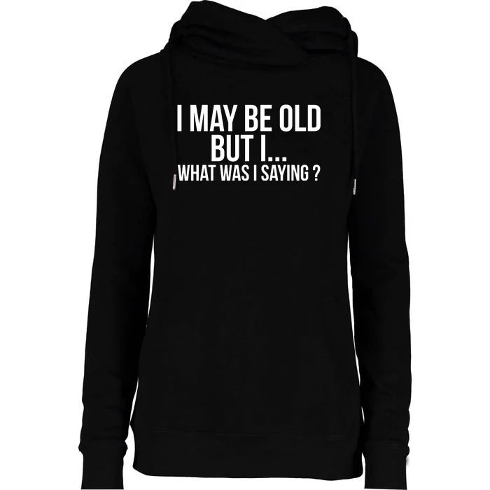 Funny Senior Citizens Old People Gifts Tshirts Old Age Tees Womens Funnel Neck Pullover Hood