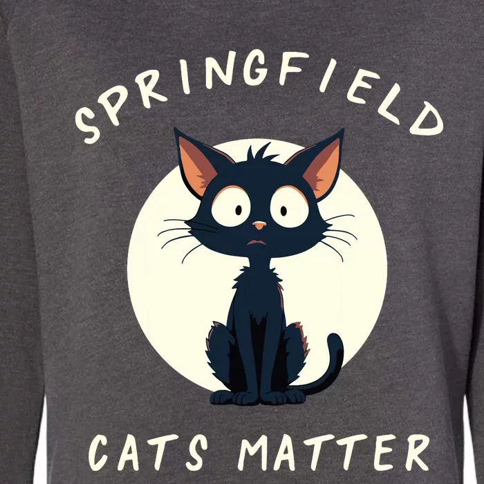 Funny Springfield Cats Matter For Cat Ladies Womens California Wash Sweatshirt