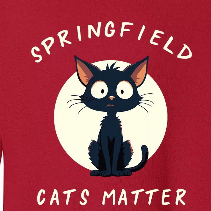 Funny Springfield Cats Matter For Cat Ladies Toddler Sweatshirt