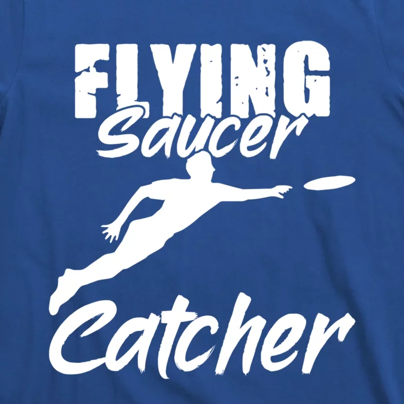 Flying Saucer Catcher Disc Golf Sport Ultimate Frisbee Cute Gift T-Shirt