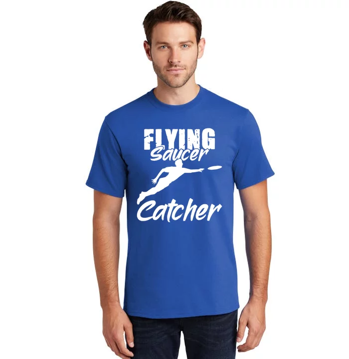 Flying Saucer Catcher Disc Golf Sport Ultimate Frisbee Cute Gift Tall T-Shirt