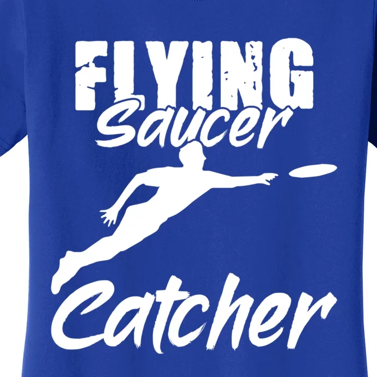 Flying Saucer Catcher Disc Golf Sport Ultimate Frisbee Cute Gift Women's T-Shirt