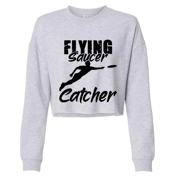 Flying Saucer Catcher Disc Golf Sport Ultimate Frisbee Cute Gift Cropped Pullover Crew