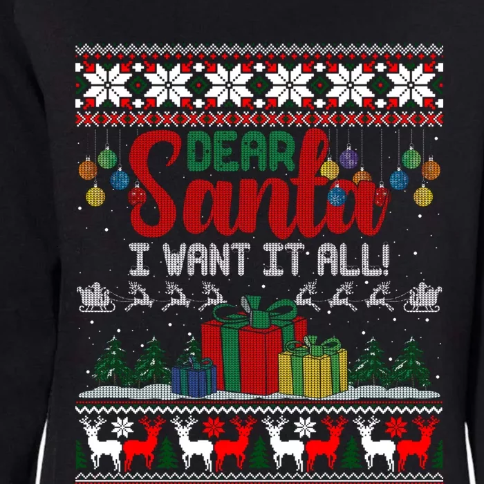 Funny Santa Christmas Great Gift Dear Santa I Want It All Gift Womens California Wash Sweatshirt